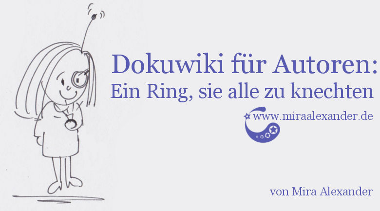 Dokuwiki für Autoren: Ein Ring, um sie alle zu knechten, von Mira Alexander. Auf dem Bild ist eine Comic-Figur mit einem Ring abgebildet.