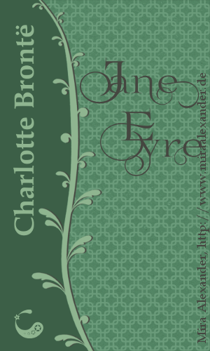 Buchcover für das Ebook „Jane Eyre“ von Charlotte Brontë, Design: Mira Alexander +++ #BookCover #PDFformatting #PrintFormatting #Print #PDF #Formatting