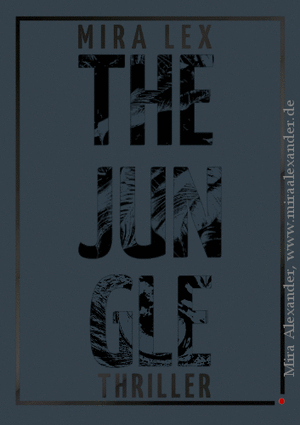 Buchcover für das Ebook „The Jungle“, Design: Mira Alexander +++ #BookCover #PDFformatting #PrintFormatting #Print #PDF #Formatting